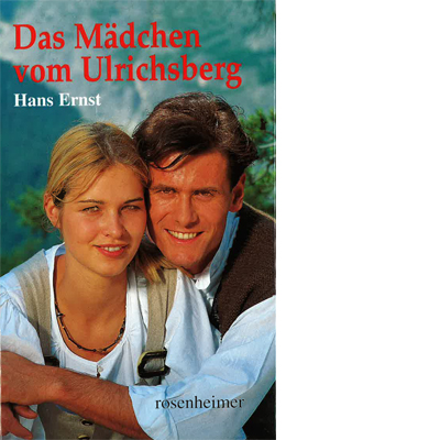 Das Mädchen vom Ulrichsberg (E-Book)