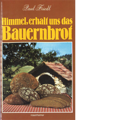 Himmel, erhalt uns das Bauernbrot (E-Book)