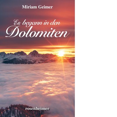 Es begann in den Dolomiten