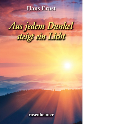 Aus jedem Dunkel steigt ein Licht