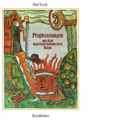 Prophezeiungen aus dem bayerisch-böhmischen Raum (E-Book)